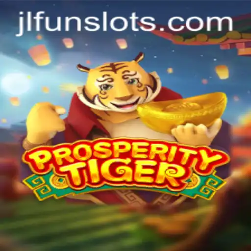 Discover the New Gaming Sensation: ProsperityTiger by JL.FUN