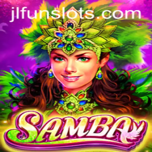 Discovering Samba: The Exciting World of JL.FUN's Latest Game